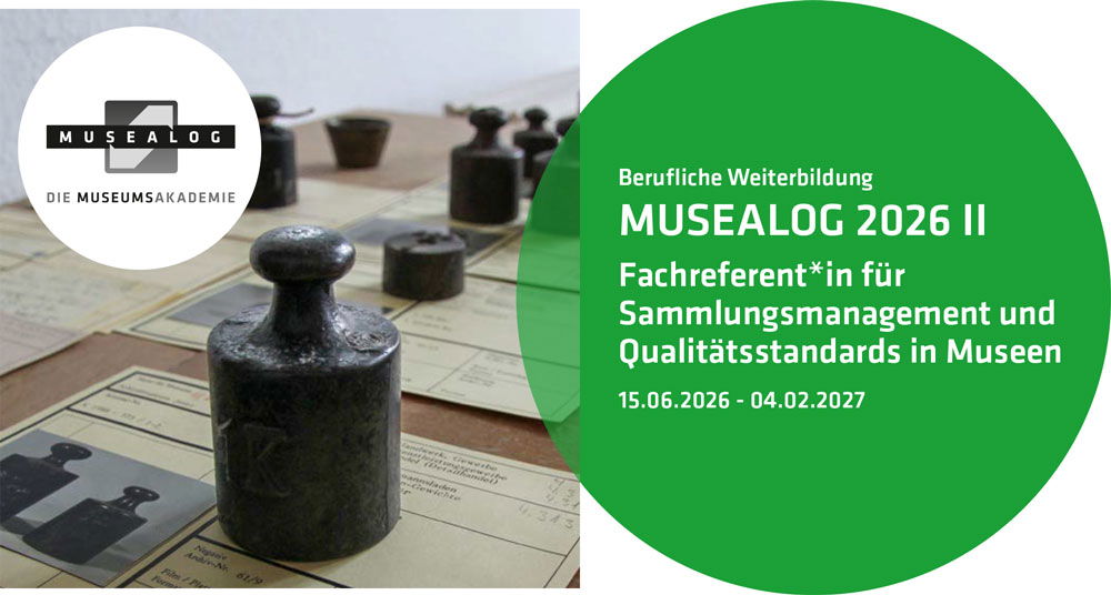 Historiker*innen, Kunsthistoriker*innen, Sozial- u. Kulturanthropolog*innen, Kulturwissenschaftler*innen zur Weiterbildung zum/r Fachreferenten/in für Sammlungsmanagement u. Qualitätsstandards in Museen - MUSEALOG | Die Museumsakademie -  Logo